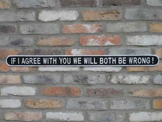 Wall Plaque- Don't argue!